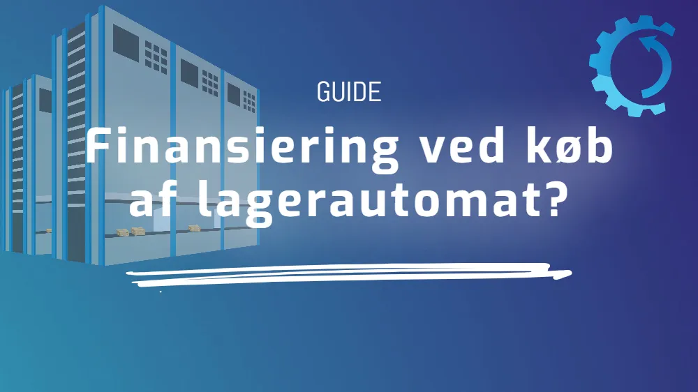 Finansiering ved køb af lagerautomat?