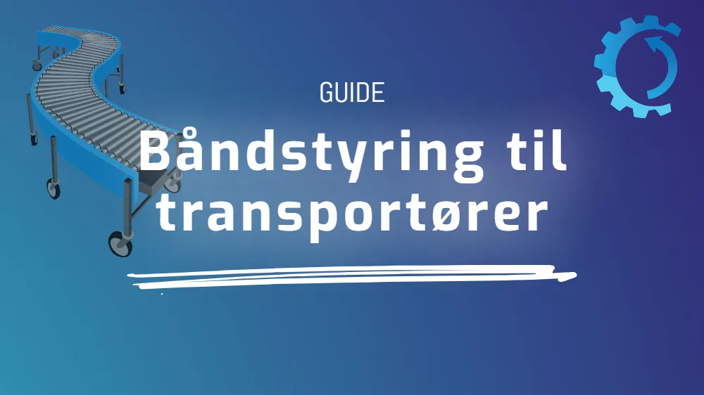 Båndstyring til transportører