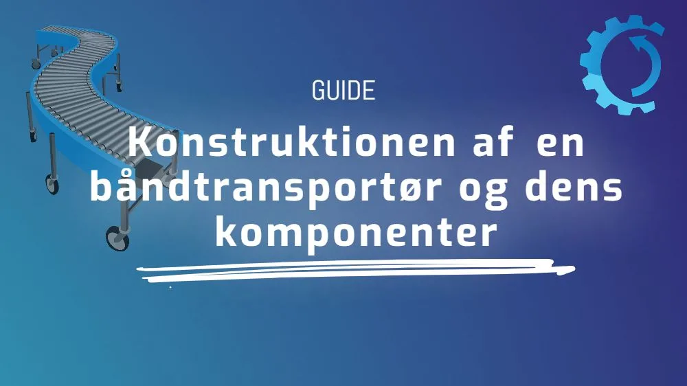 Konstruktionen af ​​en båndtransportør og dens komponenter