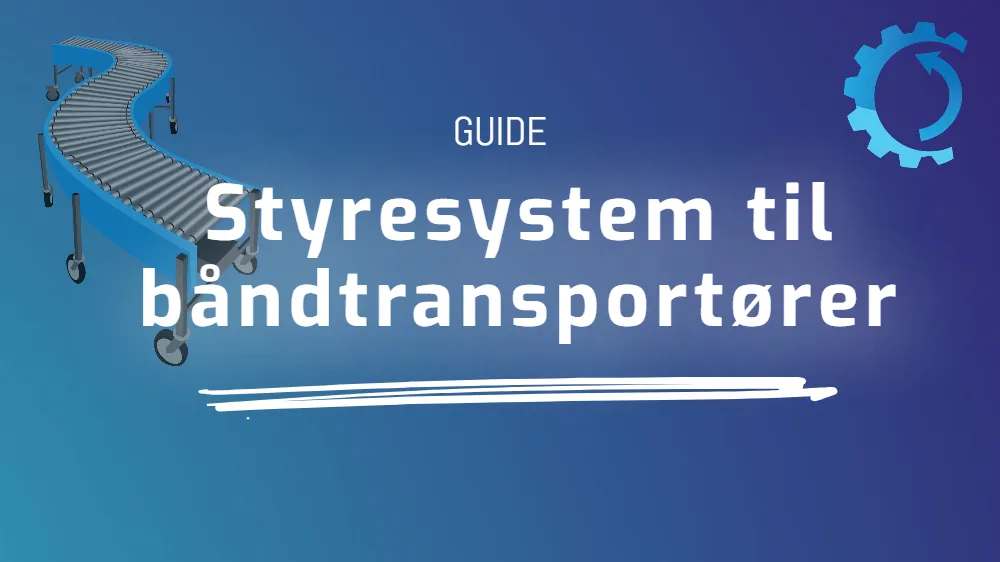 Styresystem til båndtransportører