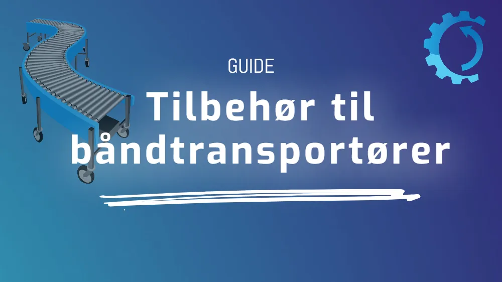 Tilbehør til båndtransportører