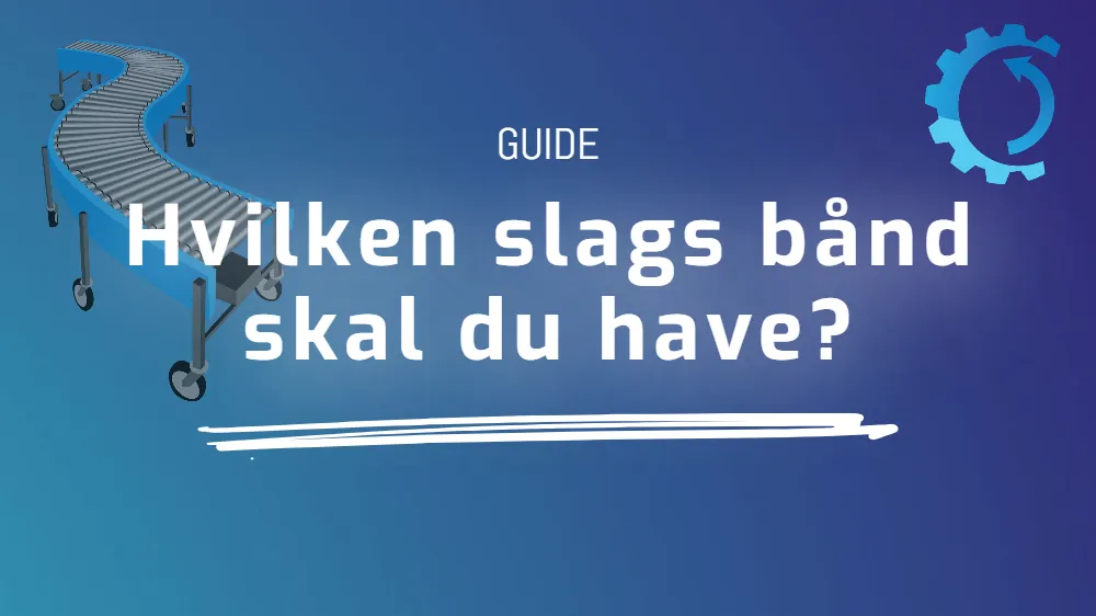 Hvilken slags bånd skal du have?