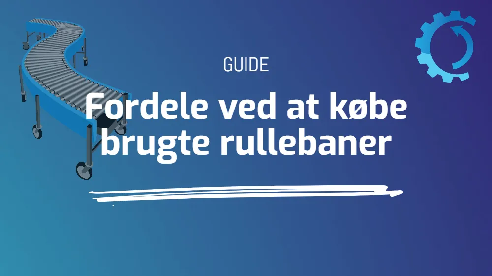 Fordele ved at købe brugte rullebaner